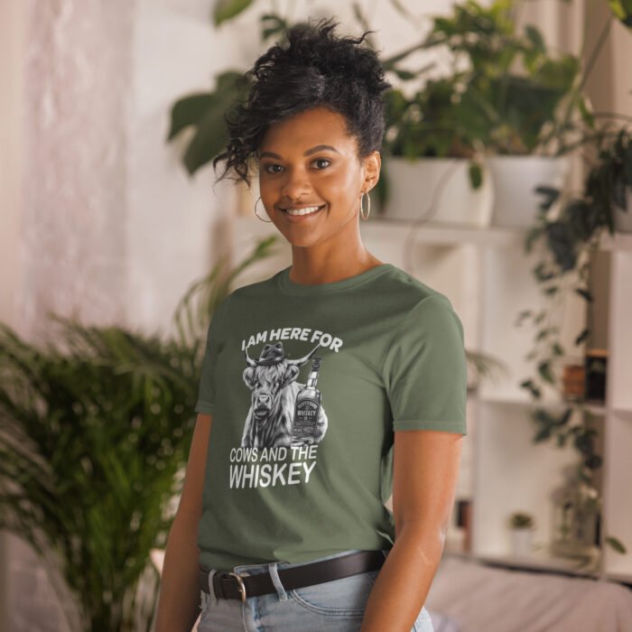 I am here for Cows and the Whiskey Short-Sleeve Unisex T-Shirt - Image 21