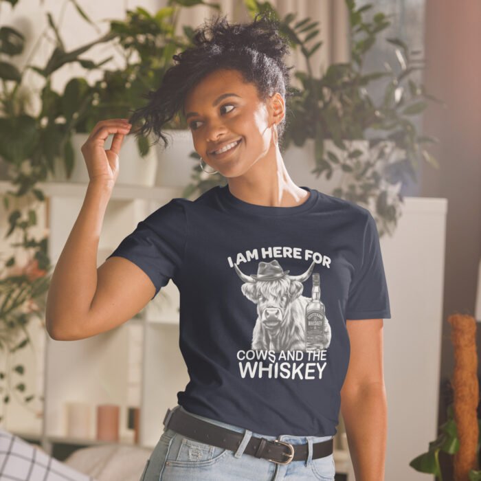 I am here for Cows and the Whiskey Short-Sleeve Unisex T-Shirt - Image 6