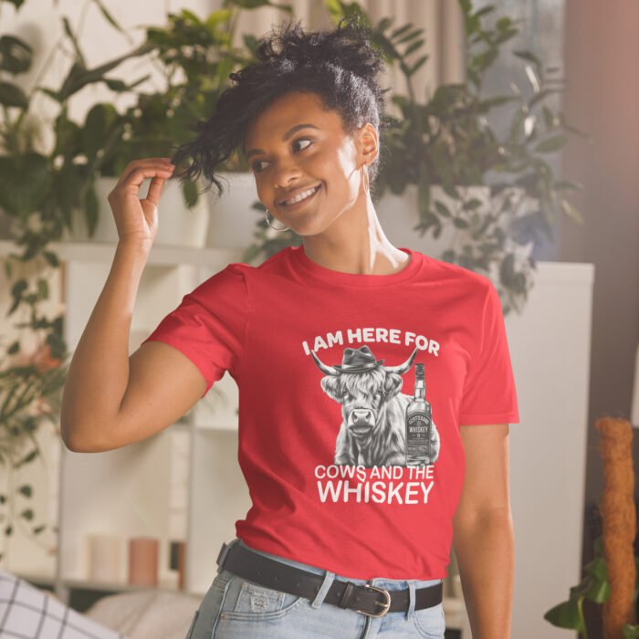 I am here for Cows and the Whiskey Short-Sleeve Unisex T-Shirt - Image 14