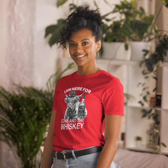 I am here for Cows and the Whiskey Short-Sleeve Unisex T-Shirt - Image 15
