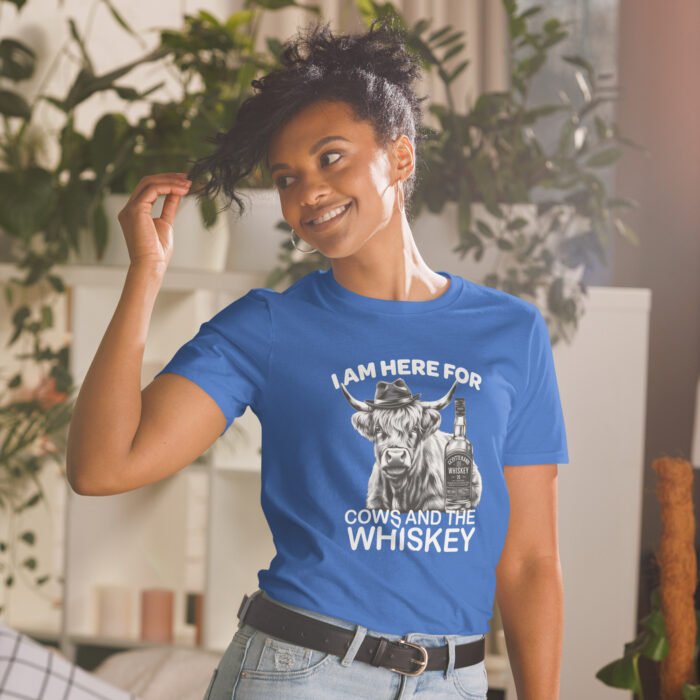 I am here for Cows and the Whiskey Short-Sleeve Unisex T-Shirt - Image 16