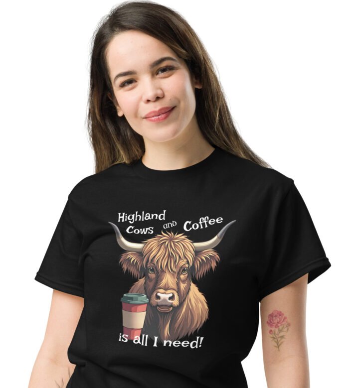 Highland Cows and Coffee is all I need! Woman's classic tee