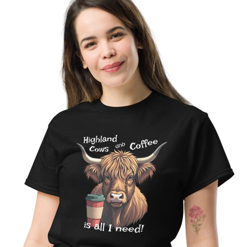 Highland Cows and Coffee is all I need! Woman's classic tee