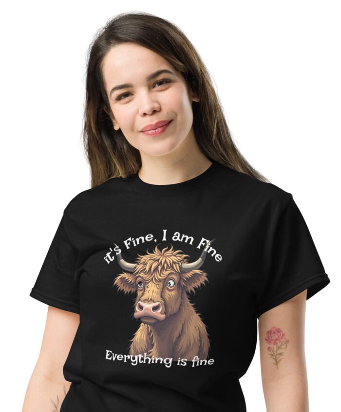 it's fine, I'm fine, everything is fine. woman's classic tee