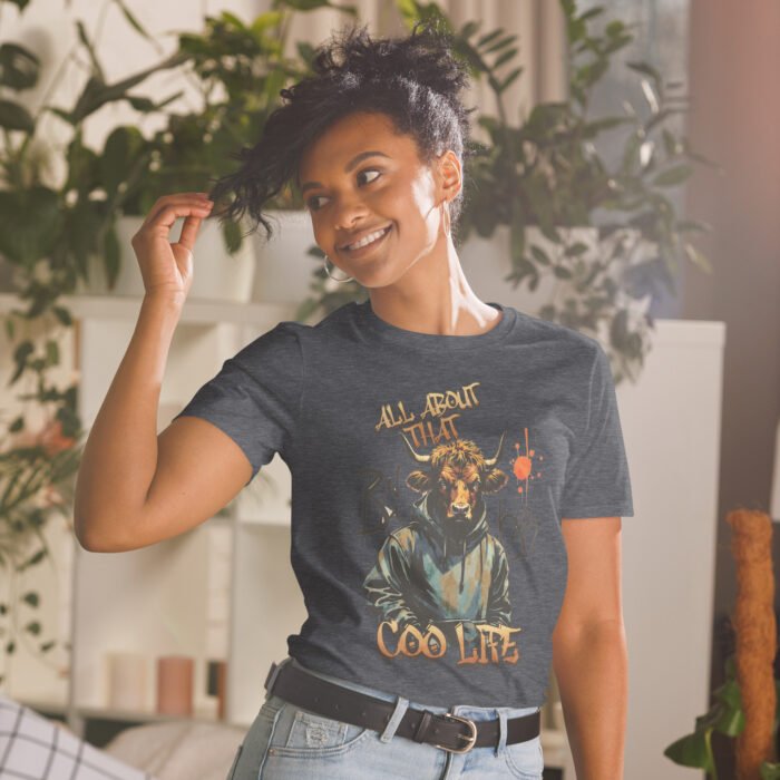 All about that Coo Life Highland Cow street wear Short-Sleeve Unisex T-Shirt - Image 14